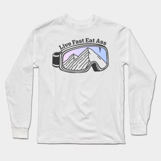 Sunset Mountain Ski Goggles | Live Fast Eat Ass Long Sleeve T-Shirt